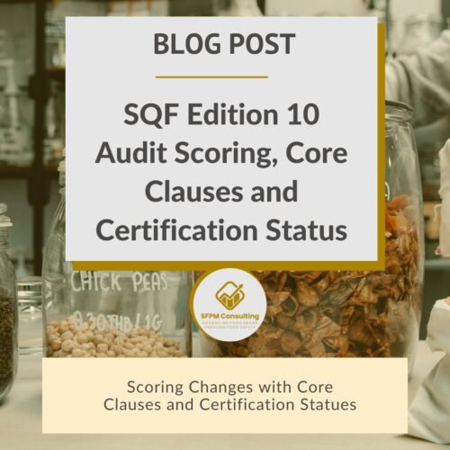 SFPM Consulting present SQF Edition 10 Audit Scoring, Core Clauses and Certification Status blog