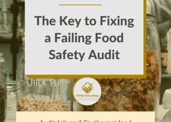 SFPM Consulting present The Key to Fixing a Failing Food Safety Audit blog