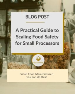 SFPM Consulting present A Practical Guide to Scaling Food Safety for Small Processors blog