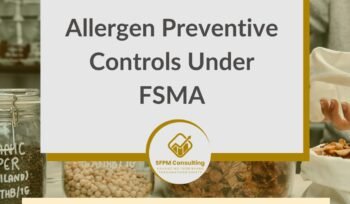 SFPM Consulting present Allergen Preventive Controls Under FSMA blog
