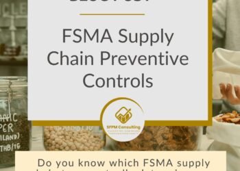 SFPM Consulting present FSMA Supply Chain Preventive Controls blog