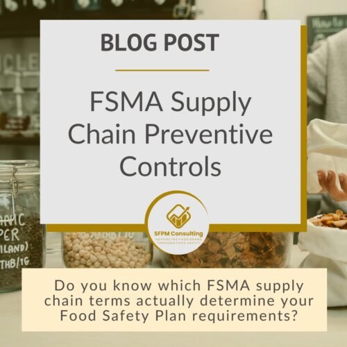 SFPM Consulting present FSMA Supply Chain Preventive Controls blog