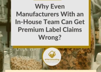 SFPM Consulting present Why Even Manufacturers With an In-House Team Can Get Premium Label Claims Wrong blog