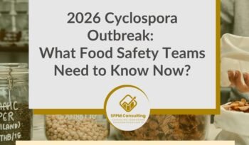 SFPM Consulting present 2026 Cyclospora Outbreak What Food Safety Teams Need to Know Now blog