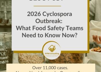 SFPM Consulting present 2026 Cyclospora Outbreak What Food Safety Teams Need to Know Now blog