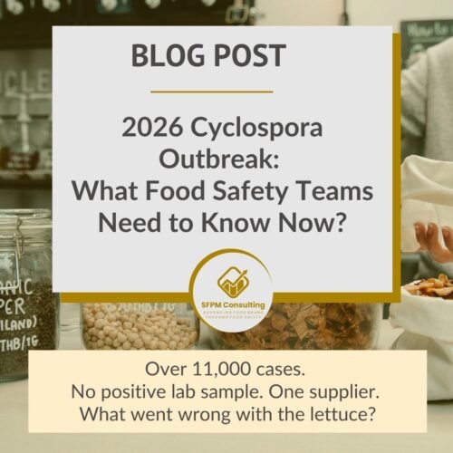 SFPM Consulting present 2026 Cyclospora Outbreak What Food Safety Teams Need to Know Now blog