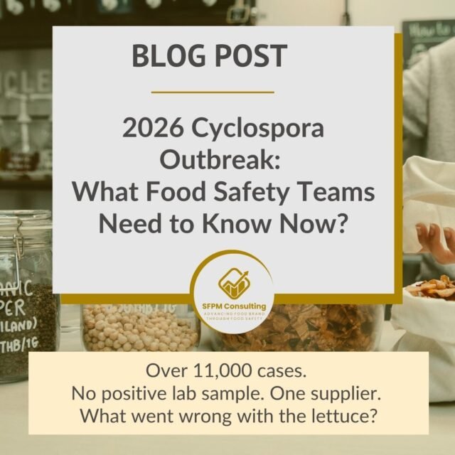SFPM Consulting present 2026 Cyclospora Outbreak What Food Safety Teams Need to Know Now blog